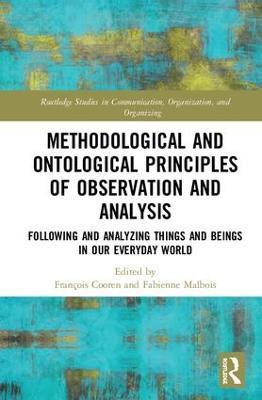 Methodological and Ontological Principles of Observation and Analysis: Following and Analyzing Things and Beings in Our Everyday World - cover