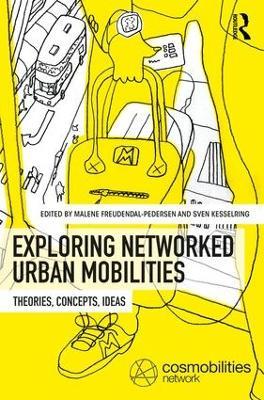 Exploring Networked Urban Mobilities: Theories, Concepts, Ideas - cover