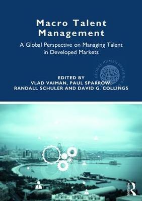 Macro Talent Management: A Global Perspective on Managing Talent in Developed Markets - cover