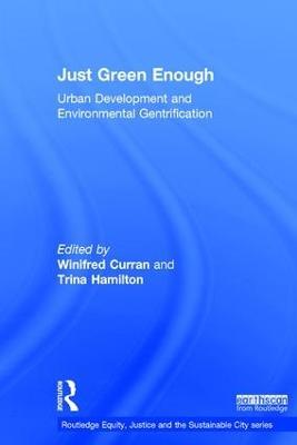 Just Green Enough: Urban Development and Environmental Gentrification - cover
