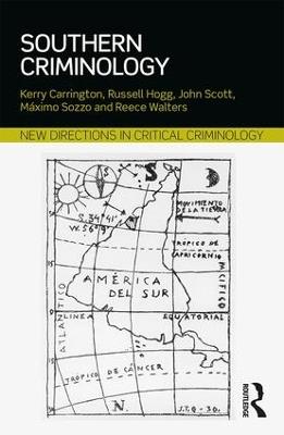 Southern Criminology - Kerry Carrington,Russell Hogg,John Scott - cover