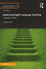 Exploring English Language Teaching: Language in Action