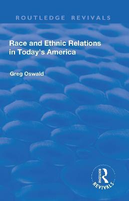 Race and Ethnic Relations in Today's America - Greg Oswald - cover