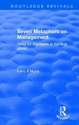 Seven Metaphors on Management: Tools for Managers in the Arab World - F. Muna - cover