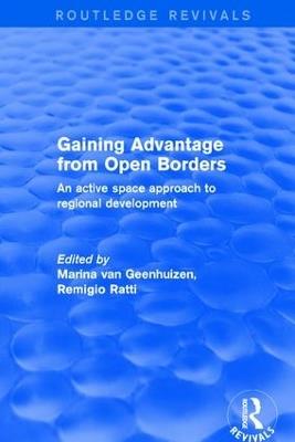 Gaining Advantage from Open Borders: An Active Space Approach to Regional Development - Remigio Ratti - cover