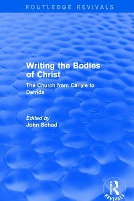 Revival: Writing the Bodies of Christ (2001): The Church from Carlyle to Derrida - cover