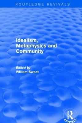 Idealism, Metaphysics and Community - cover