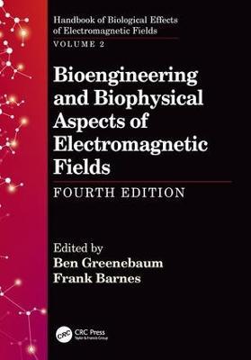Bioengineering and Biophysical Aspects of Electromagnetic Fields, Fourth Edition - cover
