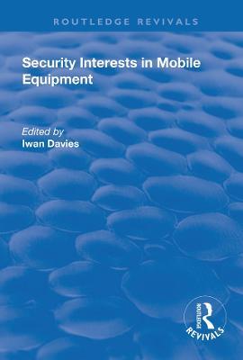 Security Interests in Mobile Equipment - Iwan Davies - cover