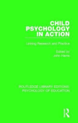 Child Psychology in Action: Linking Research and Practice - cover