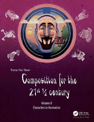 Composition for the 21st ½ century, Vol 2: Characters in Animation - Thomas Paul Thesen - cover