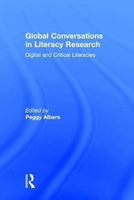 Global Conversations in Literacy Research: Digital and Critical Literacies - cover