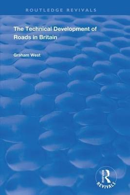 The Technical Development of Roads in Britain - Graham West - cover