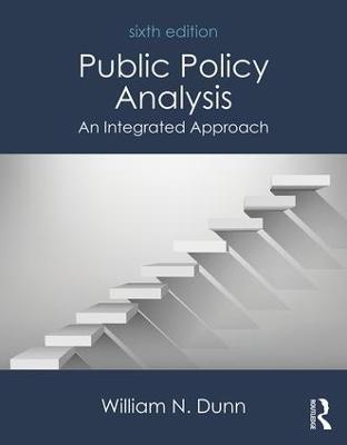 Public Policy Analysis: An Integrated Approach - William N. Dunn - cover