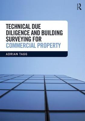 Technical Due Diligence and Building Surveying for Commercial Property - Adrian Tagg - cover