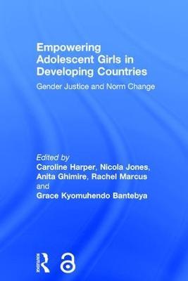 Empowering Adolescent Girls in Developing Countries: Gender Justice and Norm Change - cover
