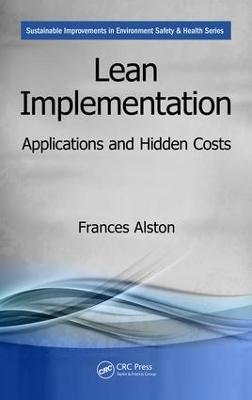 Lean Implementation: Applications and Hidden Costs - Frances Alston - cover