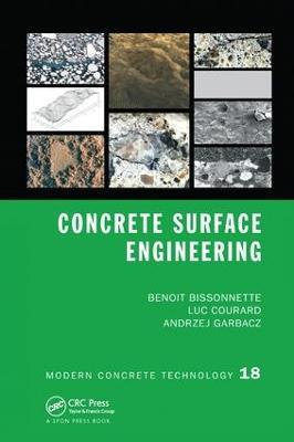Concrete Surface Engineering - Benoit Bissonnette,Luc Courard,Andrzej Garbacz - cover