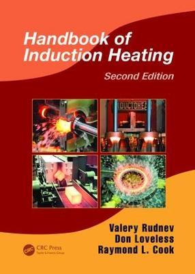 Handbook of Induction Heating - Valery Rudnev,Don Loveless,Raymond L. Cook - cover