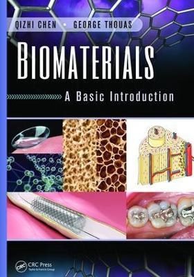 Biomaterials: A Basic Introduction - Qizhi Chen,George Thouas - cover