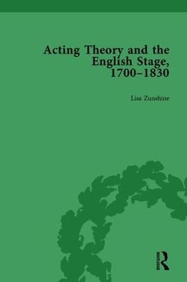 Acting Theory and the English Stage, 1700-1830 Volume 1 - Lisa Zunshine - cover