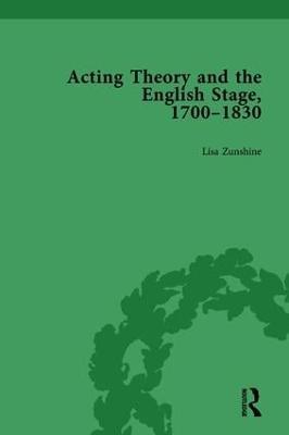 Acting Theory and the English Stage, 1700-1830 Volume 5 - Lisa Zunshine - cover