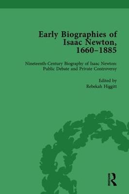Early Biographies of Isaac Newton, 1660-1885 vol 2 - Rob Iliffe,Milo Keynes,Rebekah Higgitt - cover