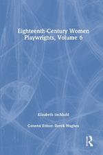 Eighteenth-Century Women Playwrights, vol 6