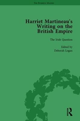Harriet Martineau's Writing on the British Empire, vol 4 - Deborah Logan,Antoinette Burton,Kitty Sklar - cover