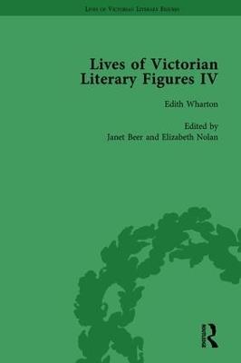 Lives of Victorian Literary Figures, Part IV, Volume 3: Henry James, Edith Wharton and Oscar Wilde by their Contemporaries - Ralph Pite,Elizabeth Nolan,Janet Beer - cover