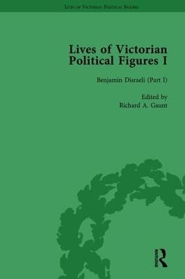 Lives of Victorian Political Figures, Part I, Volume 2: Palmerston, Disraeli and Gladstone by their Contemporaries - Nancy LoPatin-Lummis,Michael Partridge,Richard Gaunt - cover
