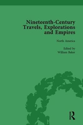 Nineteenth-Century Travels, Explorations and Empires, Part I Vol 2: Writings from the Era of Imperial Consolidation, 1835-1910 - Peter J Kitson,William Baker,Indira Ghose - cover