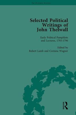 Selected Political Writings of John Thelwall Vol 1 - Robert Lamb,Corinna Wagner - cover