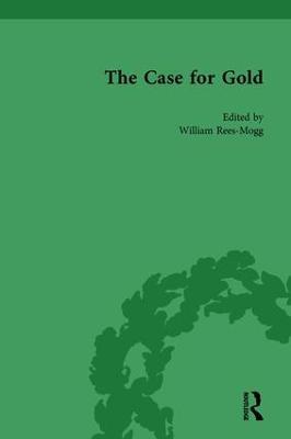 The Case for Gold Vol 3 - William Rees-Mogg - cover