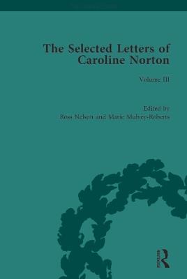 The Selected Letters of Caroline Norton: Volume III - cover