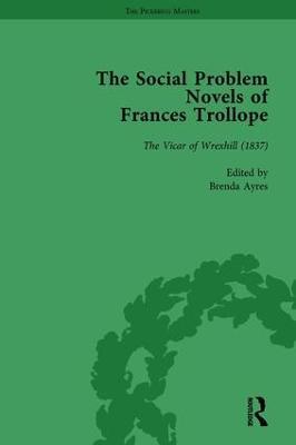 The Social Problem Novels of Frances Trollope Vol 2 - Brenda Ayres,Christine Sutphin,Douglas Murray - cover