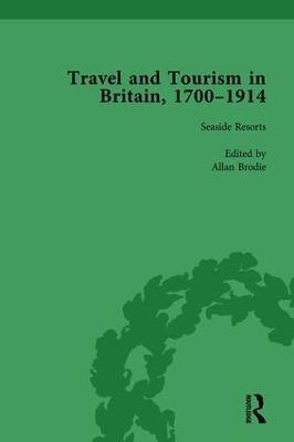 Travel and Tourism in Britain, 1700–1914 Vol 4 - Susan Barton,Allan Brodie - cover