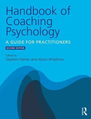 Handbook of Coaching Psychology: A Guide for Practitioners - cover