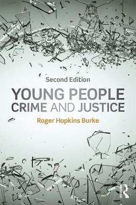 Young People, Crime and Justice - Roger Hopkins Burke - cover