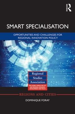 Smart Specialisation: Opportunities and Challenges for Regional Innovation Policy - Dominique Foray - cover