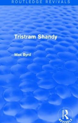 Tristram Shandy (Routledge Revivals) - Max Byrd - cover
