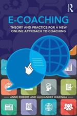 E-Coaching: Theory and practice for a new online approach to coaching