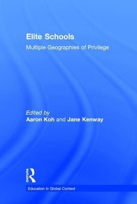 Elite Schools: Multiple Geographies of Privilege - cover