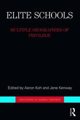 Elite Schools: Multiple Geographies of Privilege - cover