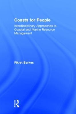 Coasts for People: Interdisciplinary Approaches to Coastal and Marine Resource Management - Fikret Berkes - cover