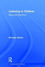 Listening to Children: Being and becoming
