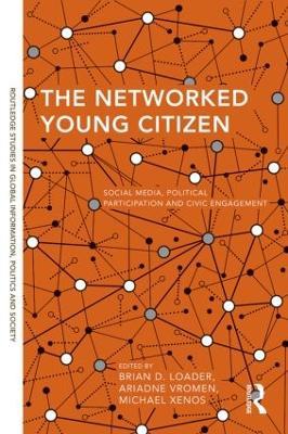 The Networked Young Citizen: Social Media, Political Participation and Civic Engagement - cover