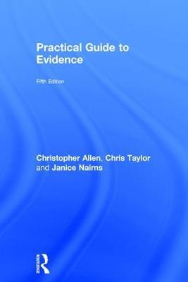 Practical Guide to Evidence - Christopher Allen,Chris Taylor,Janice Nairns - cover
