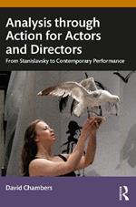 Analysis through Action for Actors and Directors: From Stanislavsky to Contemporary Performance