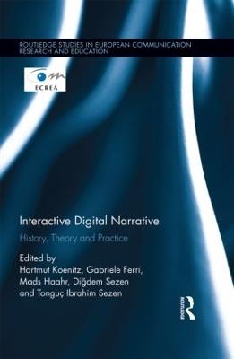 Interactive Digital Narrative: History, Theory and Practice - cover